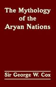 the mythology of the aryan nations (en Inglés)