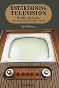Entertaining Television: The bbc and Popular Television Culture in the 1950S (en Inglés)