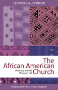 African American Church: Waking Up to God's Missionary Call (en Inglés)