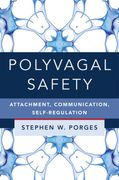 Polyvagal Safety: Attachment, Communication, Self-Regulation: 0 (Ipnb)
