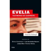 Evelia. Testimonio de Guerrero (Investigación) (in Spanish)