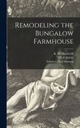 Remodeling the Bungalow Farmhouse (en Inglés)