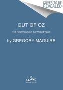 Out of Oz: The Final Volume in the Wicked Years