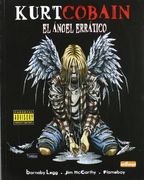 Kurt Cobain: El angel erratico / The erratic angel (Malsinet Editorandante) (Spanish Edition)