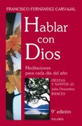 Hablar con Dios. Tomo Vii: Fiestas y Santos (2). Julio-Diciembre e Índices