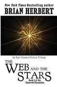 Timeweb Chronicles 2: The Web and the Stars: Book 2 of the Timeweb Chronicles: Volume 2