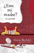 Eres mi Madre?