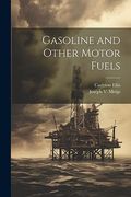 Gasoline and Other Motor Fuels
