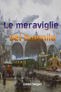 Le meraviglie del Duemila (en Italiano)