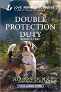 Double Protection Duty (Dakota k-9 Unit, 7)