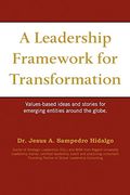 A Leadership Framework for Transformation (en Inglés)