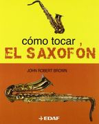 Como Tocar el Saxofon