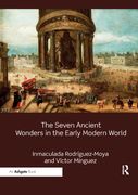 The Seven Ancient Wonders in the Early Modern World (en Inglés)
