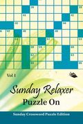 Sunday Relaxer Puzzle On Vol 1: Sunday Crossword Puzzle Edition (en Inglés)