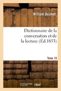 Dictionnaire de La Conversation Et de La Lecture.Tome 10 (Langues) (French Edition)