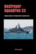 Destroyer Squadron 23 (en Inglés)