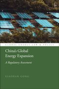 China’s Global Energy Expansion. A Regulatory Assessment