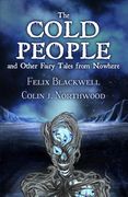 The Cold People: and Other Fairy Tales from Nowhere (en Inglés)