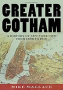 Greater Gotham: A History of New York City from 1898 to 1919 (The History of New York City) (en Inglés)