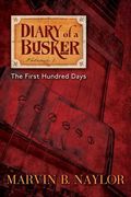 Diary of a Busker: The First Hundred Days (en Inglés)