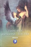 Edipo rey / Antígona / Electra - Sófocles