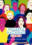 Mujeres Bacanas Latinas. Si Ellas Pudieron, Nosotras También
