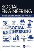Social Engineering: Hacking Systems, Nations, and Societies (en Inglés)