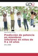 Predicción de potencia en miembros inferiores en niños de 9 a 10 años: Año 2008 (Spanish Edition)