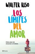 Los Limites del Amor - Walter Riso - Planeta Publishing