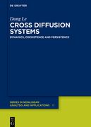 Cross Diffusion Systems: Dynamics, Coexistence and Persistence (en Inglés)