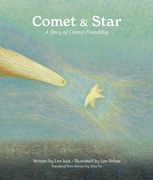 Comet & Star: A Story of Cosmic Friendship (en Inglés)