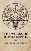 The Works of Aleister Crowley Vol 1 (en Inglés)