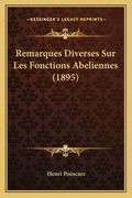 Remarques Diverses Sur Les Fonctions Abeliennes (1895) (en Francés)