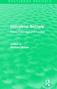 Industrial Society (Routledge Revivals): Class, Cleavage and Control (en Inglés)