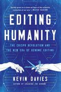 Editing Humanity: The Crispr Revolution and the new era of Genome Editing (en Inglés)