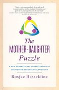 The Mother-Daughter Puzzle: A new Generational Understanding of the Mother-Daughter Relationship