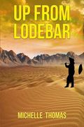 Up From Lodebar: Discover How to Rise Above Abuse and Be Healed (en Inglés)