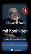 ...da war was mit Konflikten - 1: rostiger Charme und spitze Feder (en Alemán)