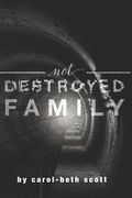 Not Destroyed Family: Surviving and Thriving after Sexual Abuse (en Inglés)
