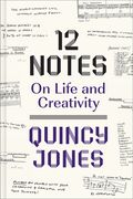 12 Notes on Life and Creativity: Quincy Jones (en Inglés)