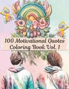 100 Motivational Quotes Coloring Book Vol. 1 (en Inglés)