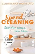 Speed-Cleaning: Schneller Putzen, Mehr Leben? In 8 Minuten zur Blitzblanken Wohnung (in German)