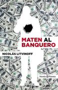 Maten al banquero (Spanish Edition)