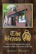 The Brass: It's a bit of England where good companionship is the order of the day (en Inglés)
