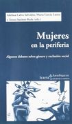 Mujeres en la periferia : algunos debates sobre género y exclusión social