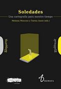 Soledades: Una Cartografía Para Nuestro Tiempo: 22 (Dilemata)
