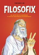 Filosofix: El Mito de la Caverna y Otras Historias Filosóficas