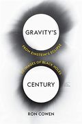 Gravity's Century: From Einstein's Eclipse to Images of Black Holes 