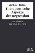 Therapeutische Aspekte der Regression: Die Theorie der Grundstörung (in German)