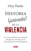 Historia (privada) de la violencia (in Spanish)